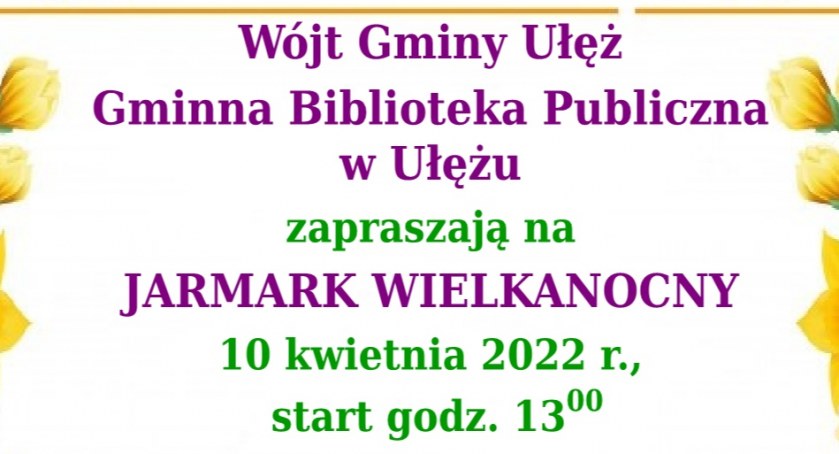 UŁĘŻ Jarmark wielkanocny 