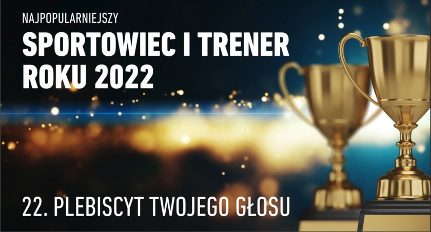 Kto zostanie Sportowcem i Trenerem Roku 2022? Rusza Plebiscyt Twojego Głosu - Zagłosuj na swojego faworyta!