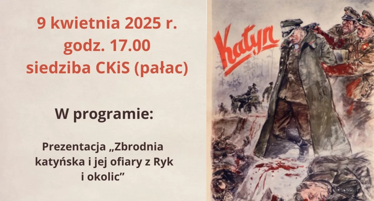 „Tajemnice Katynia w Rykach – Wzruszające Spotkanie z Historią już 9 kwietnia!”