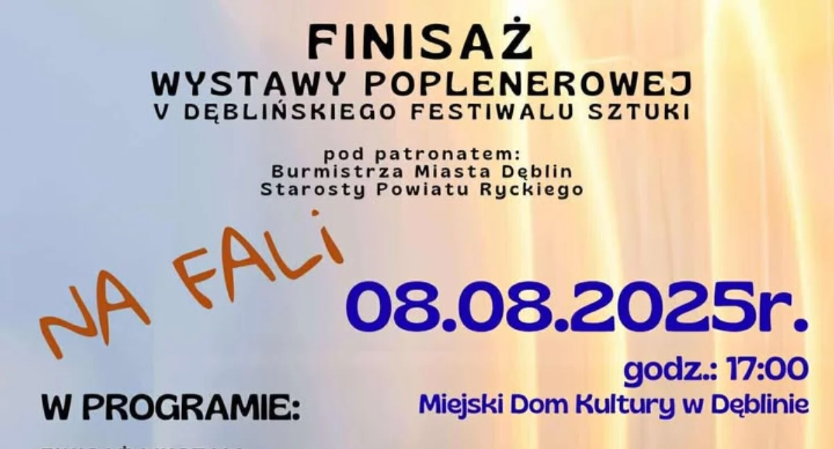 Finisaż wystawy poplenerowej „NA FALI” – Święto sztuki w Dęblinie