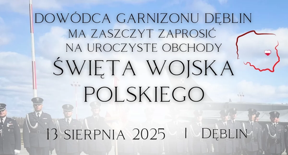 Uroczyste obchody Święta Wojska Polskiego w Dęblinie. Dowódca garnizonu zaprasza mieszkańców