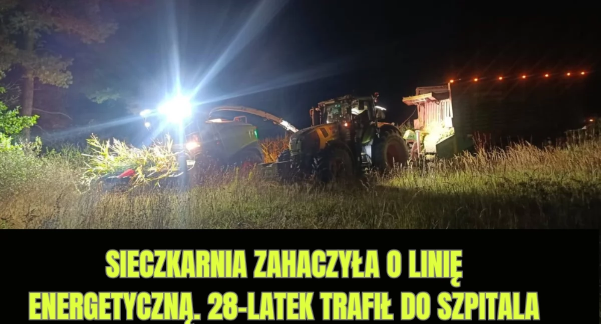 Tragedia Sieczkarnia zahaczyła o linię energetyczną. 28-latek trafił do szpitala