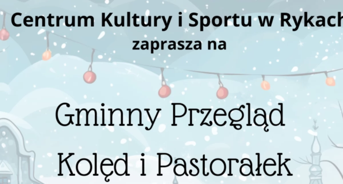 Weź udział w Gminnym Przeglądzie Kolęd i Pastorałek w Rykach!