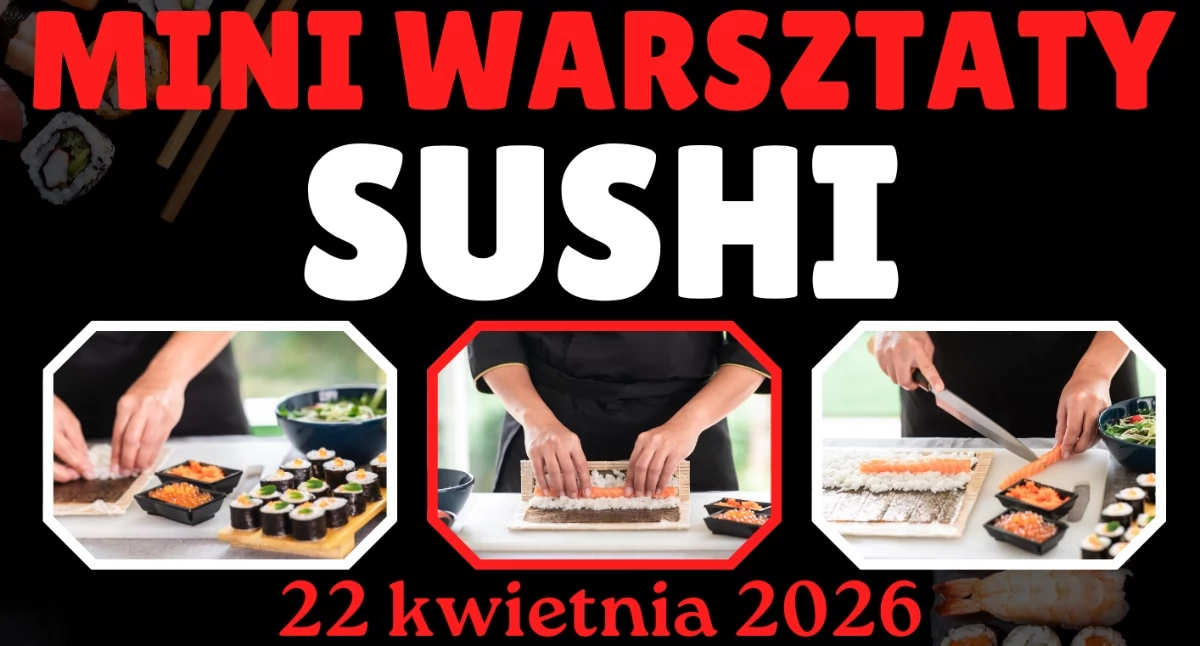 Nauka sushi w Kłoczewie czyli kreatywne warsztaty dla młodych smakoszy