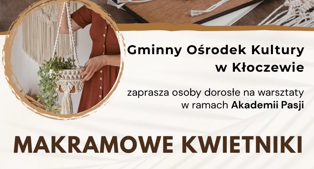 Stwórz własny makramowy kwietnik podczas warsztatów w Kłoczewie