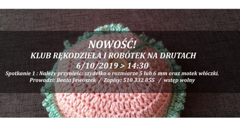 Klub Rękodzieła i Robótek na Drutach