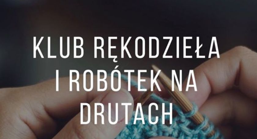 Klub Rękodzieła i Robótek na Drutach