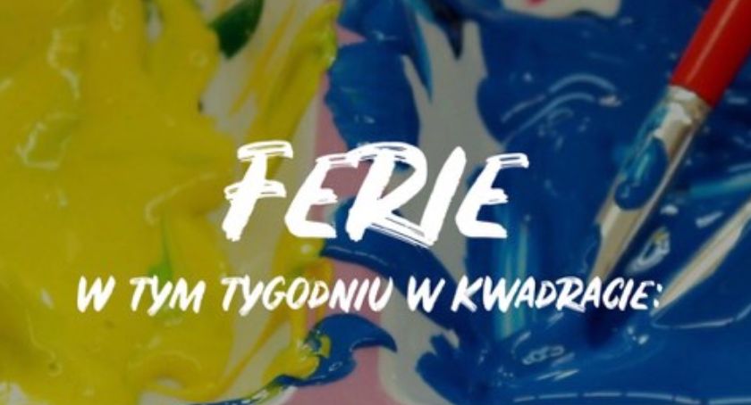 Ferie w Kwadracie Artystycznym
