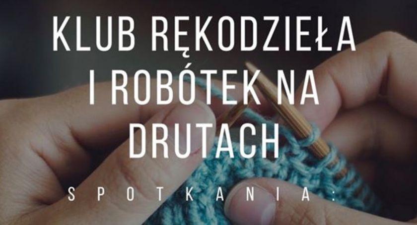 Klub Rękodzieła i Robótek na Drutach