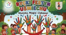 Rycki Festyn Uśmiechu już w środę. Darmowe atrakcje &hellip;