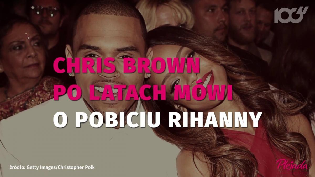 Chris Brown po latach przyznaje się, że znęcał się nad Rihanną. Dlaczego?