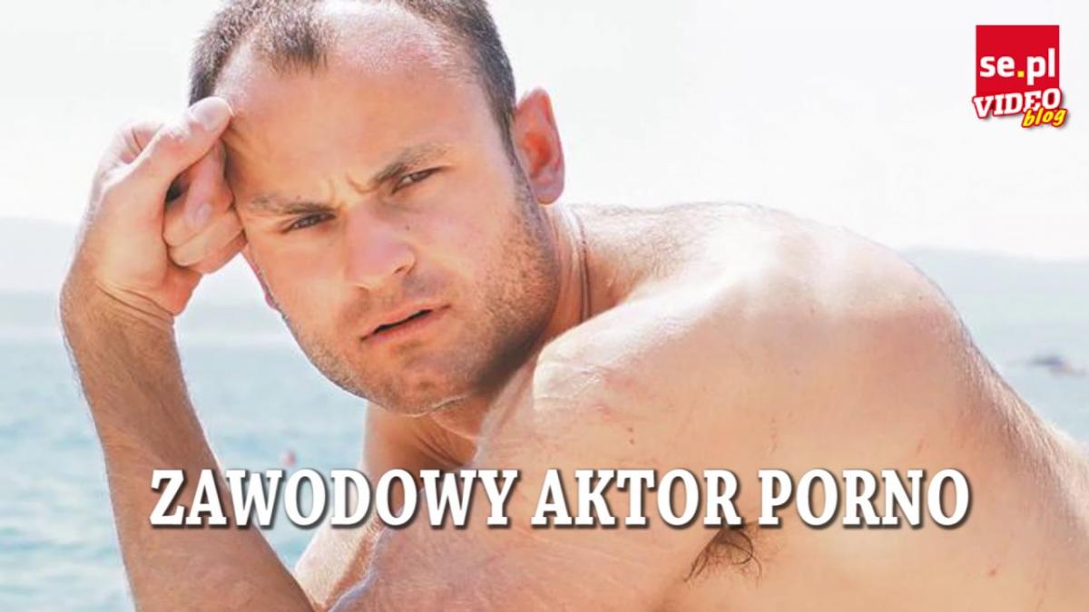 Czy aktor porno ma szansę zrobić karierę w polskim show-biznesie? SPRAWDŹ