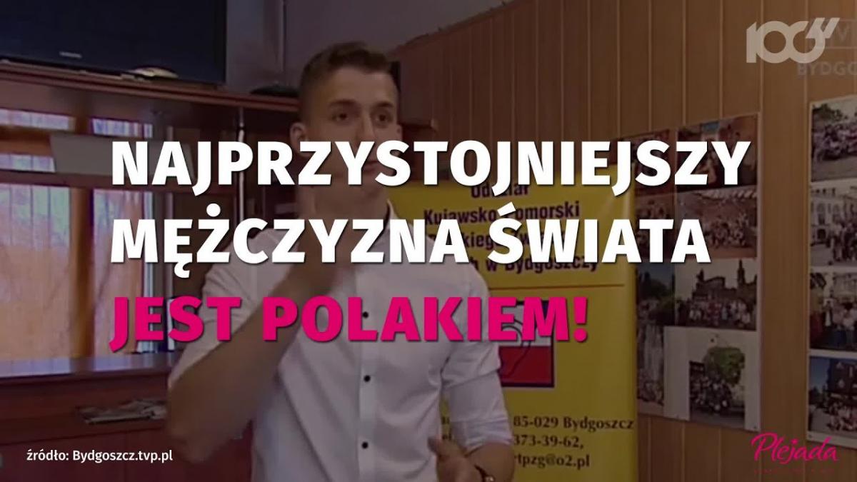 Najprzystojniejszy mężczyzna świata jest Polakiem! Jednak jest pewien szczegół...
