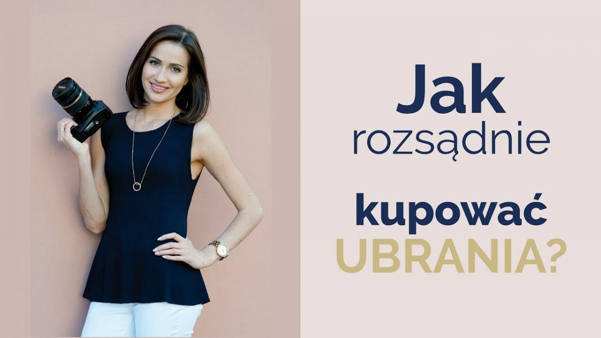 Jak rozsądnie wydawać pieniądze na ubrania? Sprawdzone porady od specjalistki