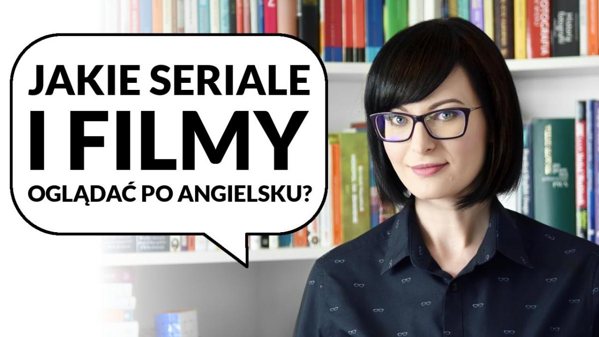 Jakie filmy i seriale warto oglądać po angielsku, żeby podszkolić swój język?
