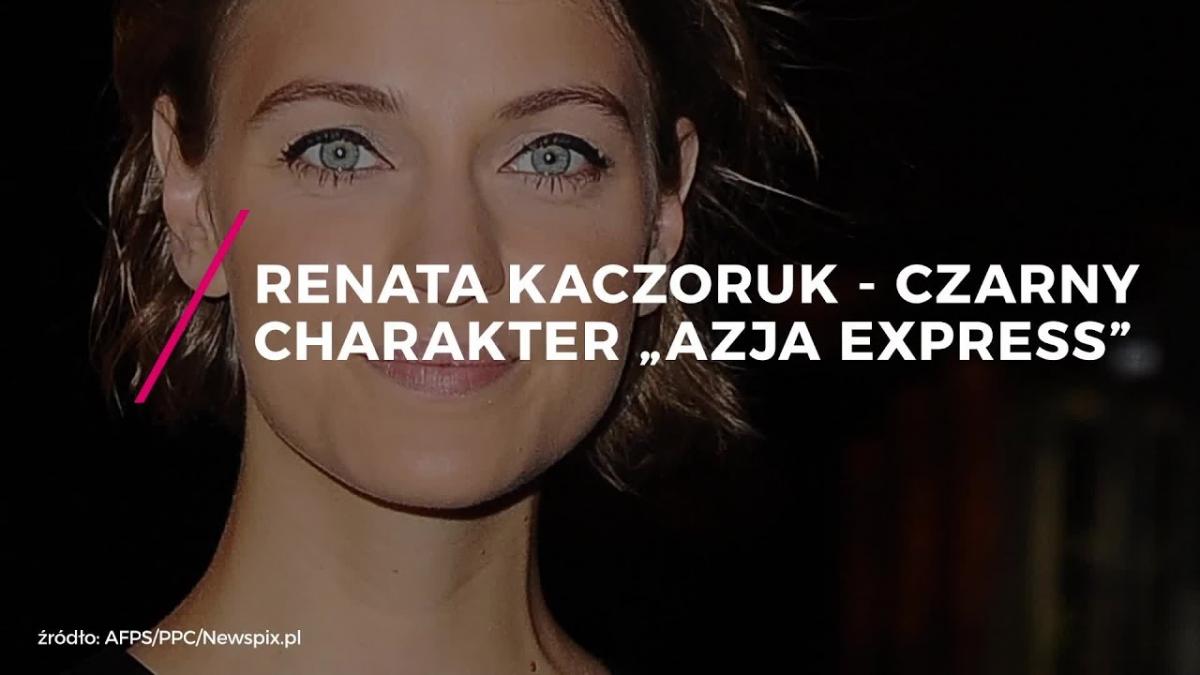 Czy Renata Kaczoruk to zakała 