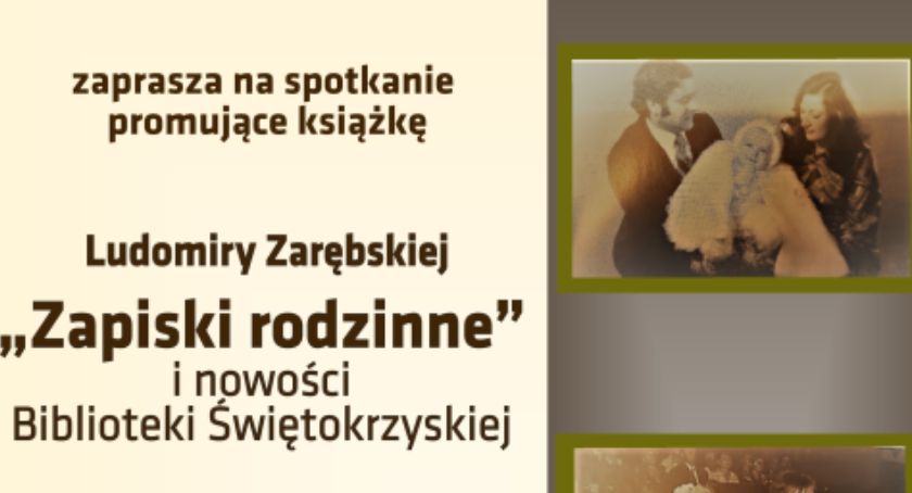 Zapiski rodzinne Ludomiry Zarębskiej i nowości Biblioteki Świętokrzyskiej