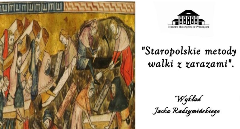 Staropolskie metody walki z zarazami - wykład Jacka Radzymińskiego
