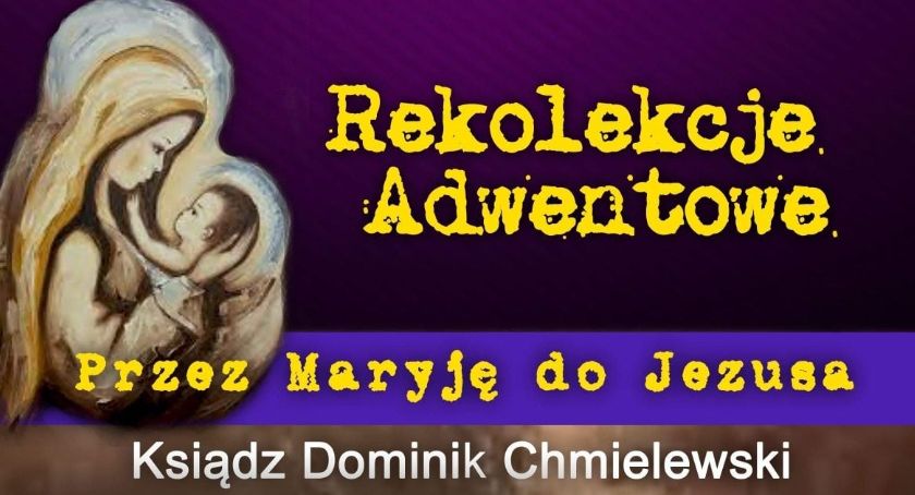Rekolekcje z ks. Dominikiem Chmielewskim!
