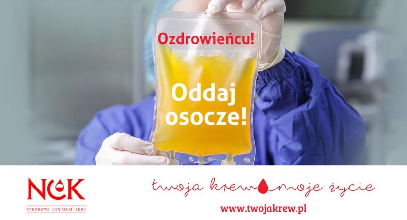 Ozdrowieńcu! Oddaj osocze!