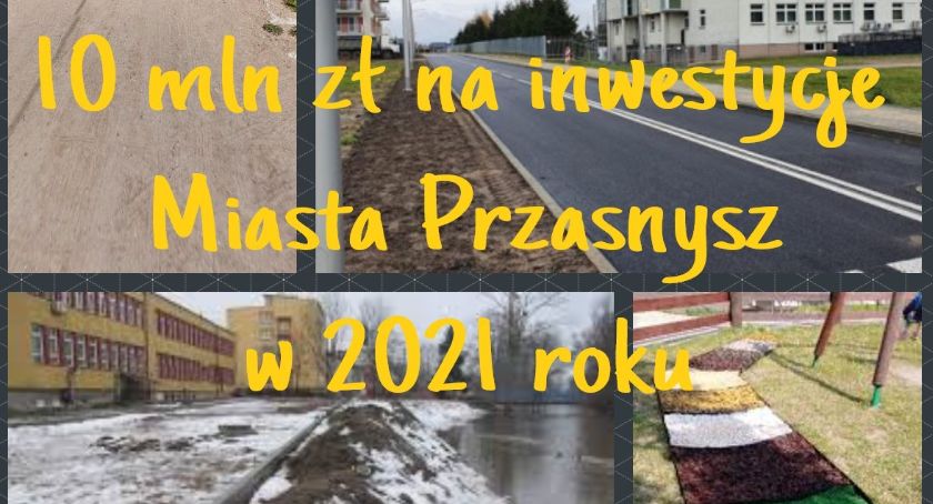 Ponad 10 mln złotych to suma, którą Miasto Przasnysz przeznaczy na inwestycje w 2021 roku!