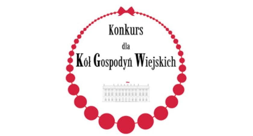 Konkurs dla Kół Gospodyń Wiejskich o Nagrodę Małżonki Prezydenta RP