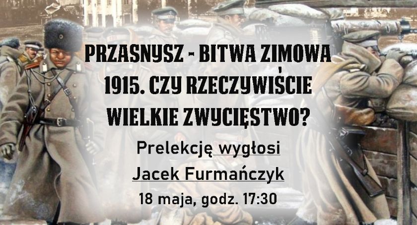 Przasnysz - Bitwa Zimowa 1915 . Czy rzeczywiście wielkie zwycięstwo?