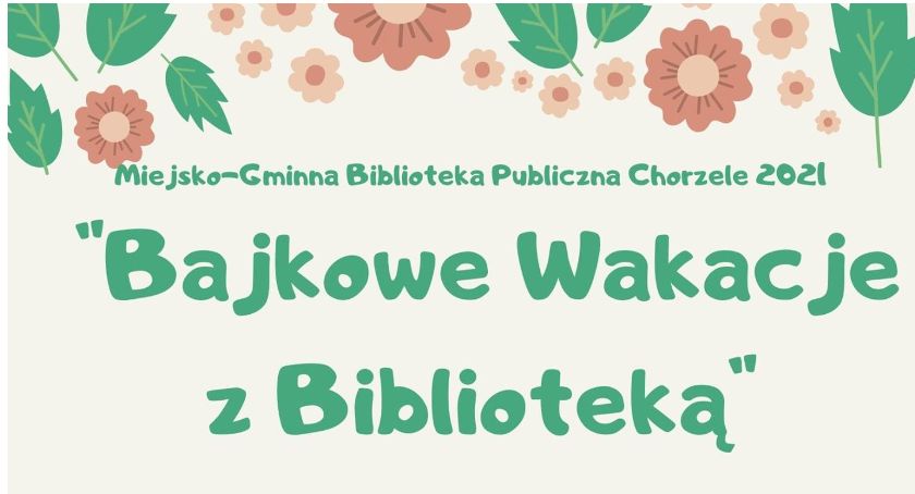 Bajkowe wakacje w Chorzelach [Program]