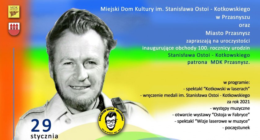 Inauguracja roku Stanisława Ostoi- Kotkowskiego. Będą występy, spektakl, wystawa i poczęstunek