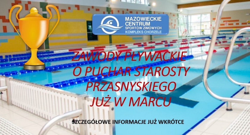 Zawody Pływackie o Puchar Starosty Przasnyskiego już marcu!