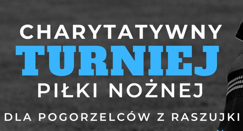 Charytatywny turniej piłki nożnej dla Pogorzelców z Raszujki