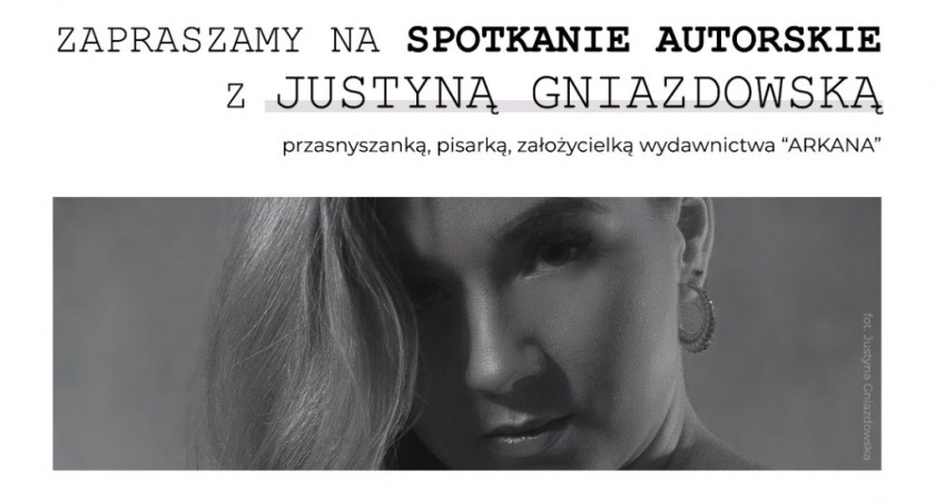 Spotkanie autorskie z przasnyszanką Justyną Gniazdowską