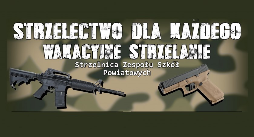 Strzelać każdy może – wakacyjne strzelanie