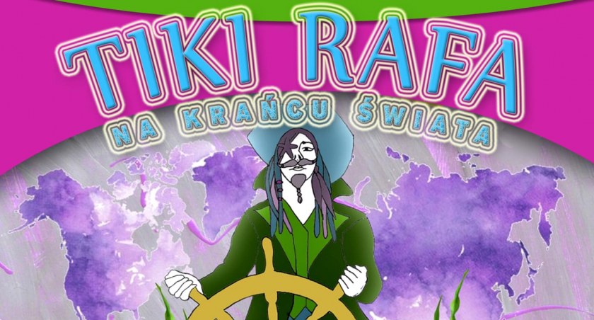 TiKi RAFA na krańcu świata