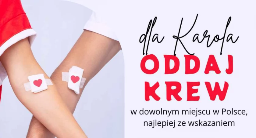 Pilnie potrzebna krew dla Karola