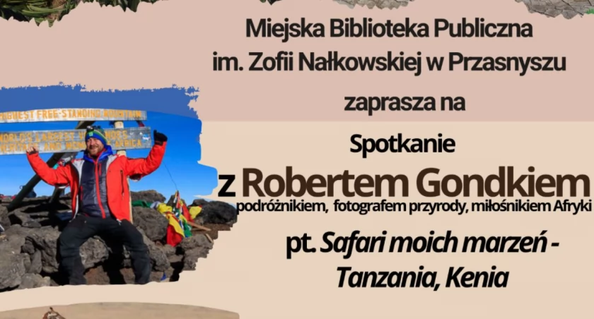 Safari moich marzeń - Tanzania, Kenia. Spotkanie z Robertem Gondkiem