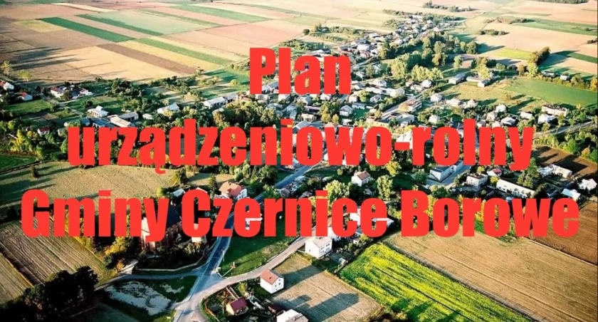 Plan urządzeniowo-rolny Gminy Czernice Borowe