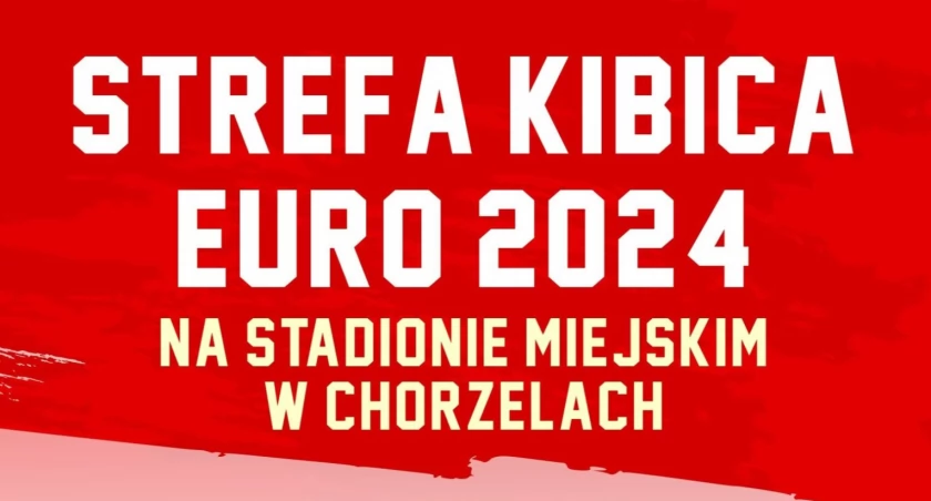 Strefa Kibica EURO 2024 w Chorzelach