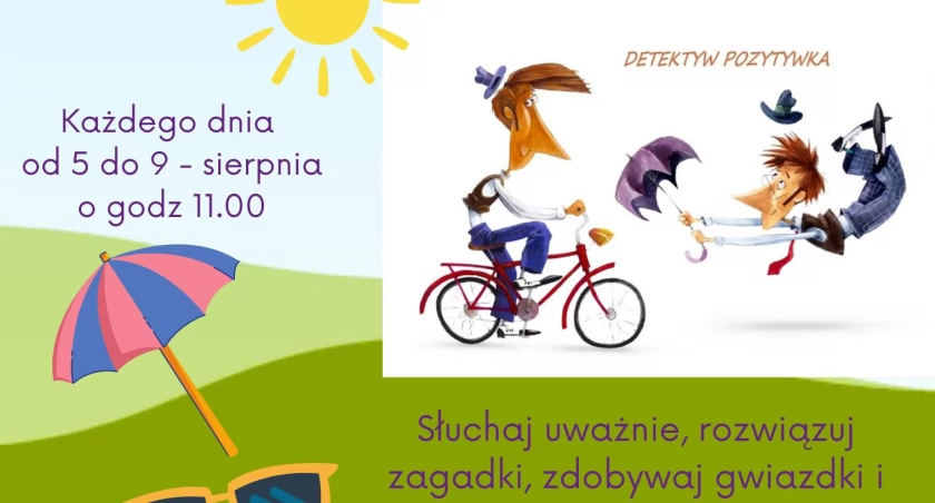 Wakacyjne spotkania z Detektywem Pozytywką