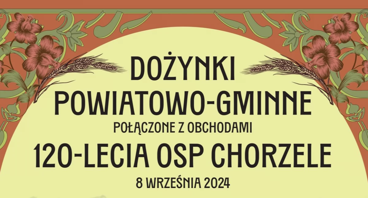 Powiatowo-gminne Dożynki połączone z obchodami 120-lecia OSP Chorzele