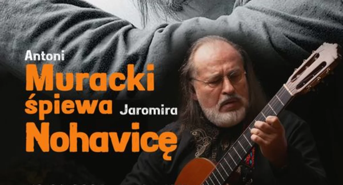 Antoni Muracki, śpiewa Jaromira Nohawicę - zaproszenie na koncert