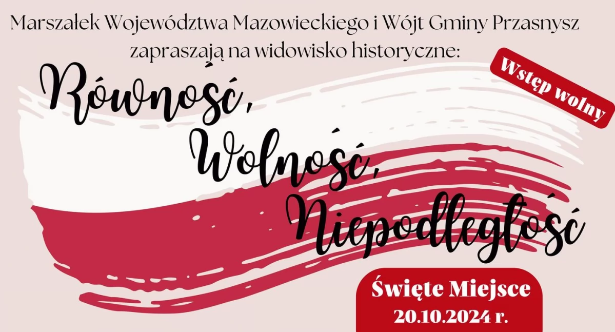 Równość, Wolność, Niepodległość - widowisko historyczne