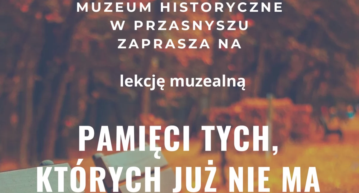 Lekcja muzealna Pamięci tych, których już nie ma
