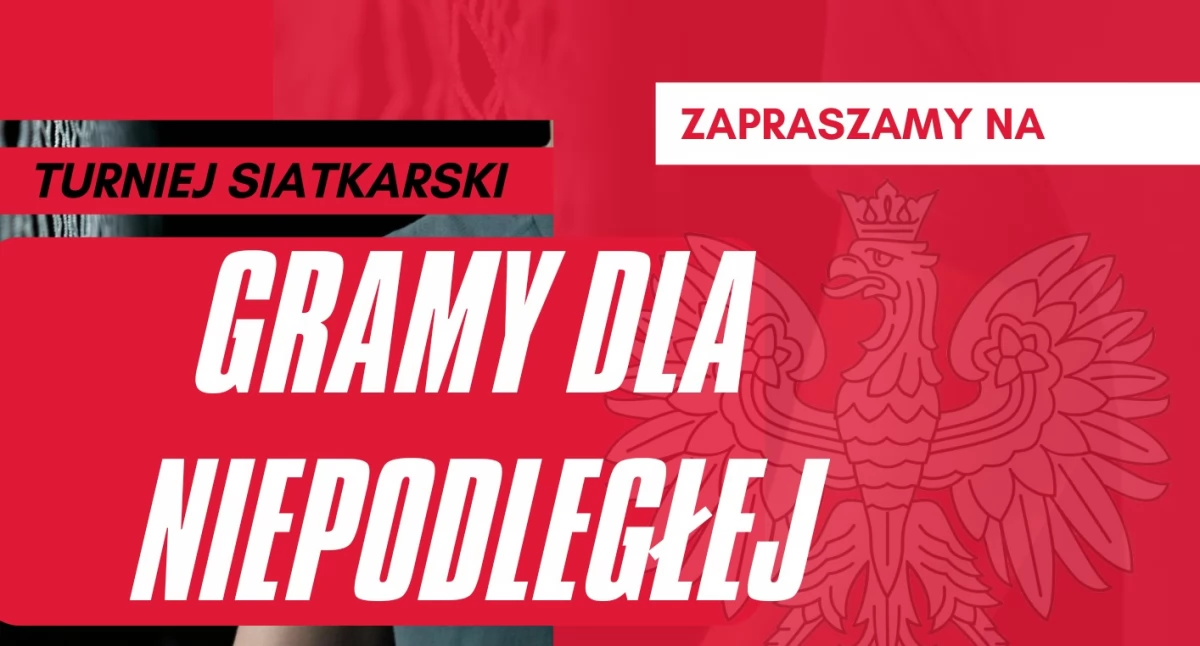Gramy dla Niepodległej, czyli turniej siatkarski w Chorzelach 