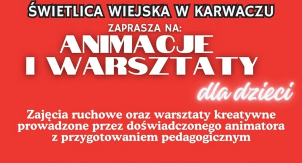 Warsztaty i animacje dla dzieci w Karwaczu