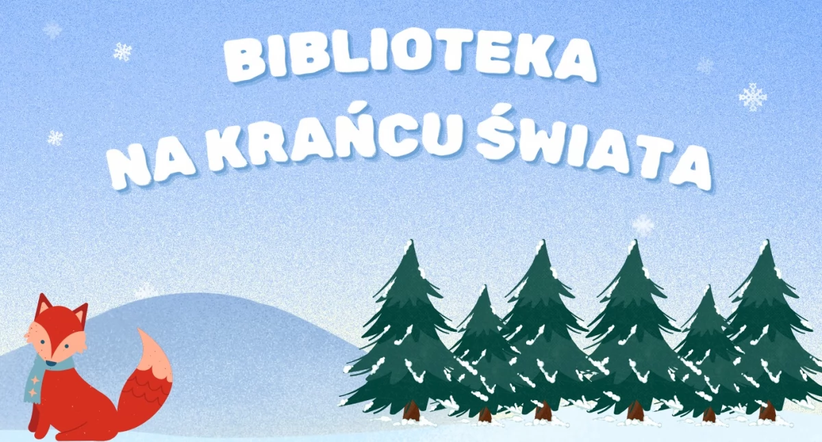 Krasne: Ferie z BIBLIOTEKĄ NA KRAŃCU ŚWIATA