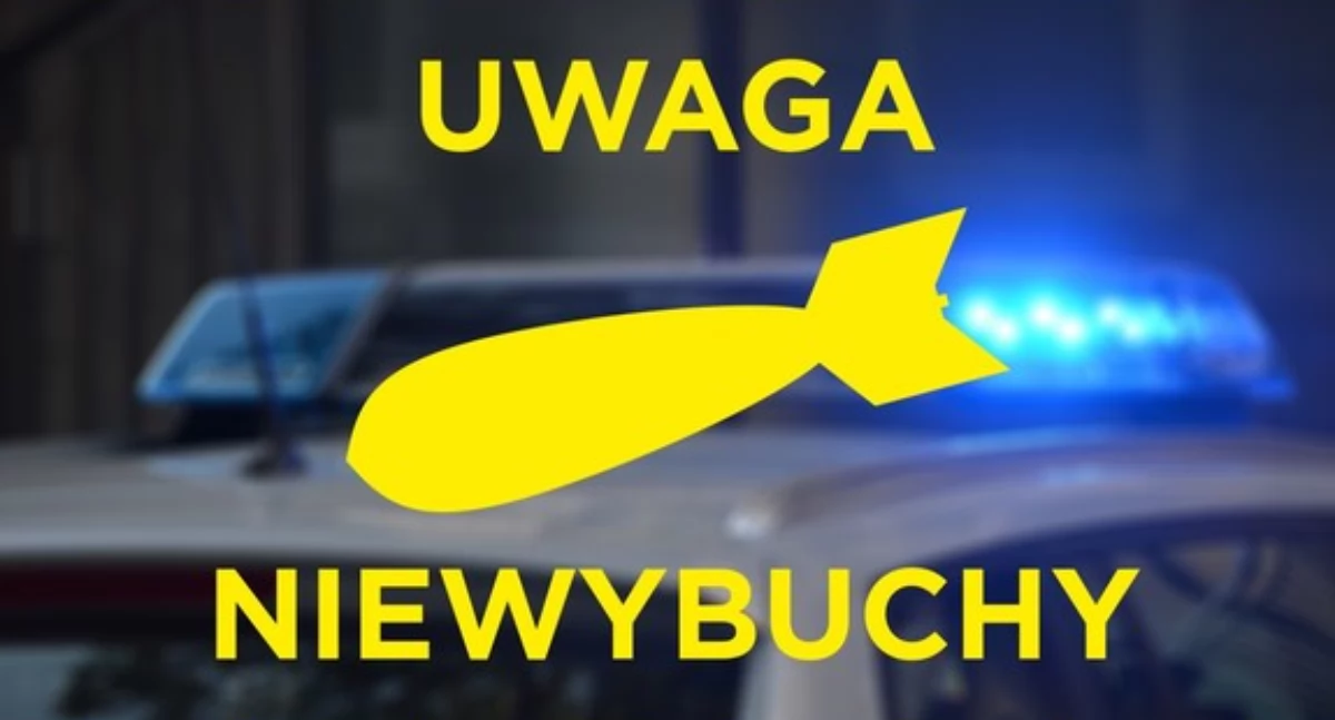 ZNALAZŁEŚ NIEWYBUCH? ZAREAGUJ ODPOWIEDZIALNIE