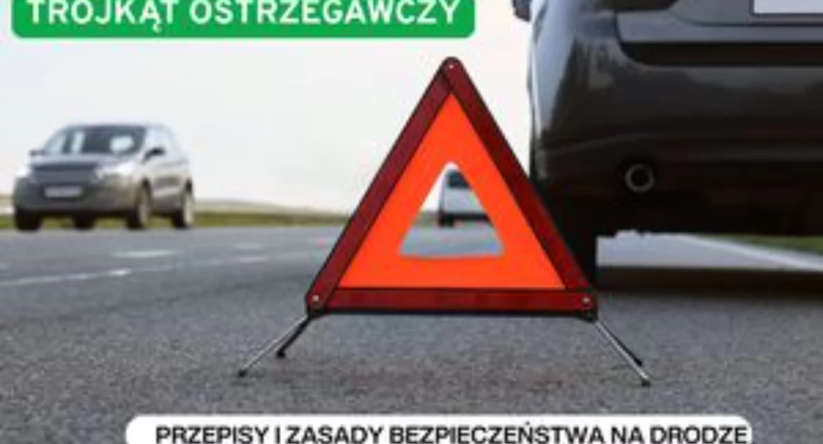 Trójkąt ostrzegawczy – przepisy i zasady bezpieczeństwa na drodze
