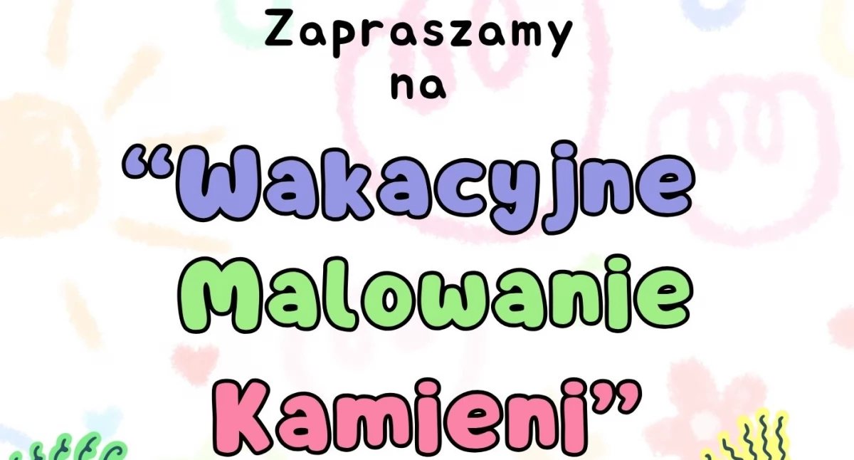 Wakacyjne Malowanie Kamieni w Chorzelach