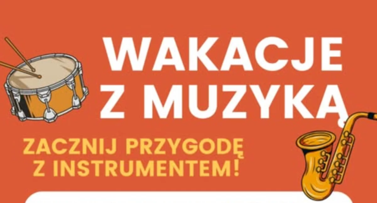 Wakacje z muzyką - Dołącz do Orkiestry w Chorzelach